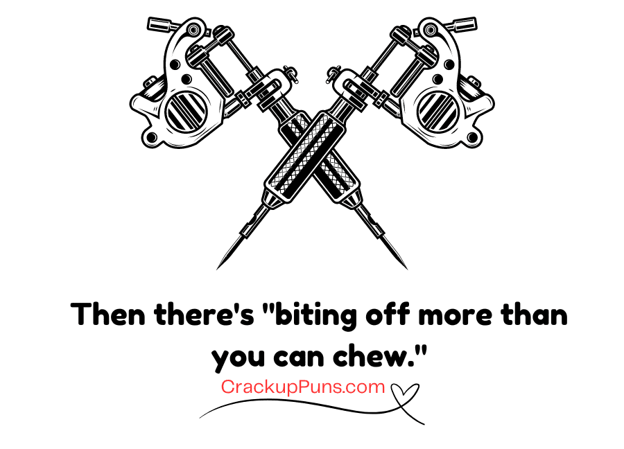 Funny Tattoo Idioms tattoo idioms