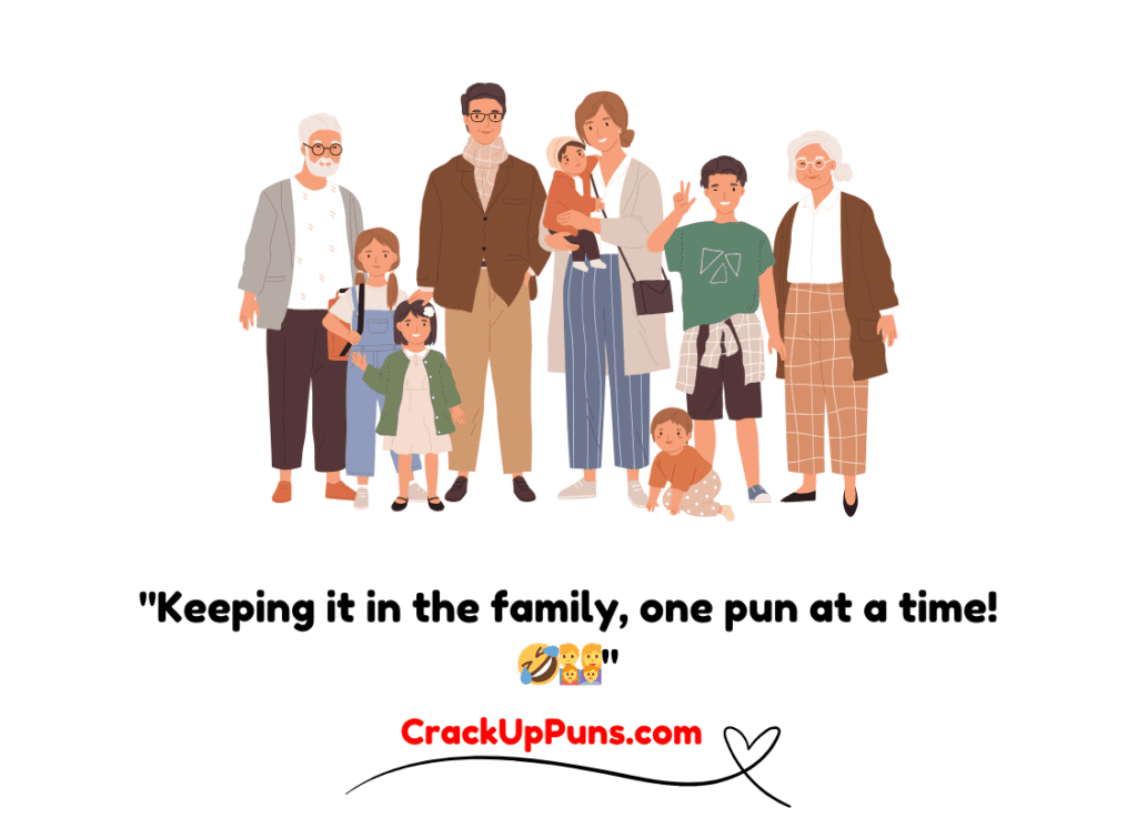 family puns
