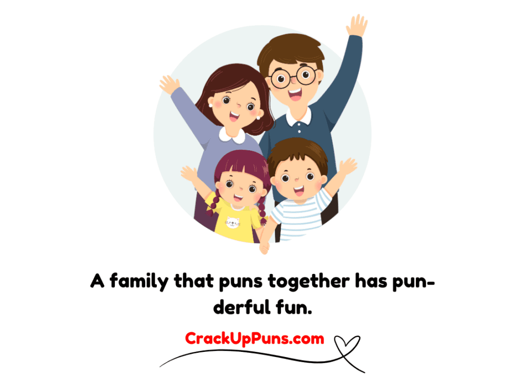 family puns

