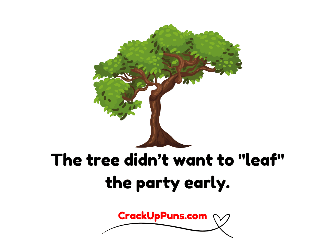 tree puns
