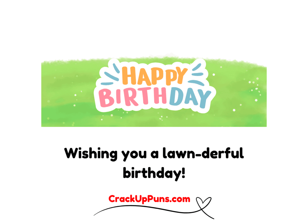 Grass Puns for Birthdays