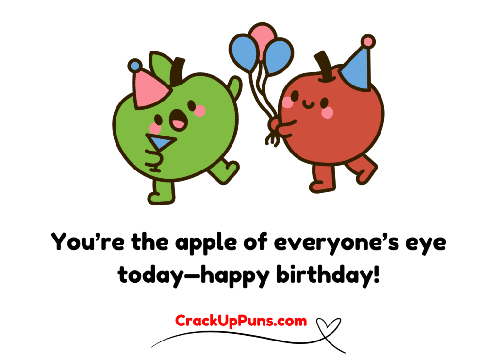 apple birthday puns
