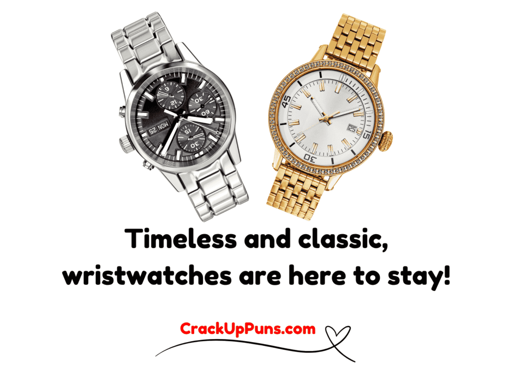 wristwatch puns
