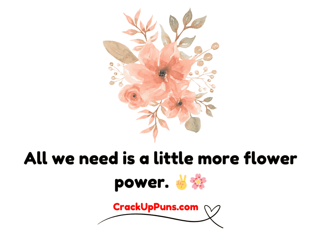 flower puns
