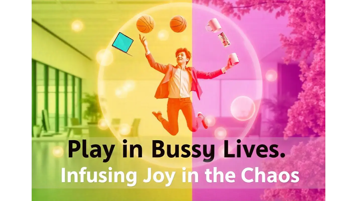 Play in Busy Lives