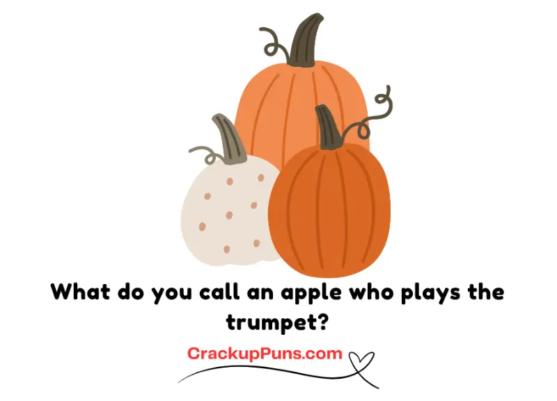 What do you call an apple who plays the trumpet?
