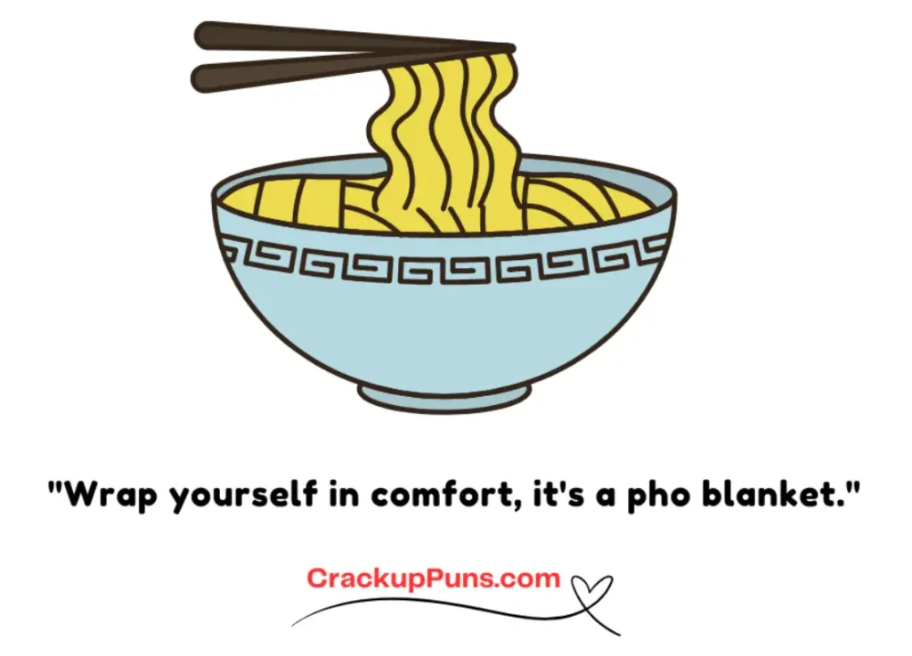 "Wrap yourself in comfort, it's a pho blanket."