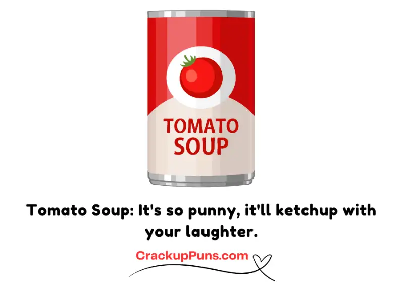 tomato soup puns