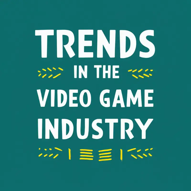 Trends in the Video Game Industry