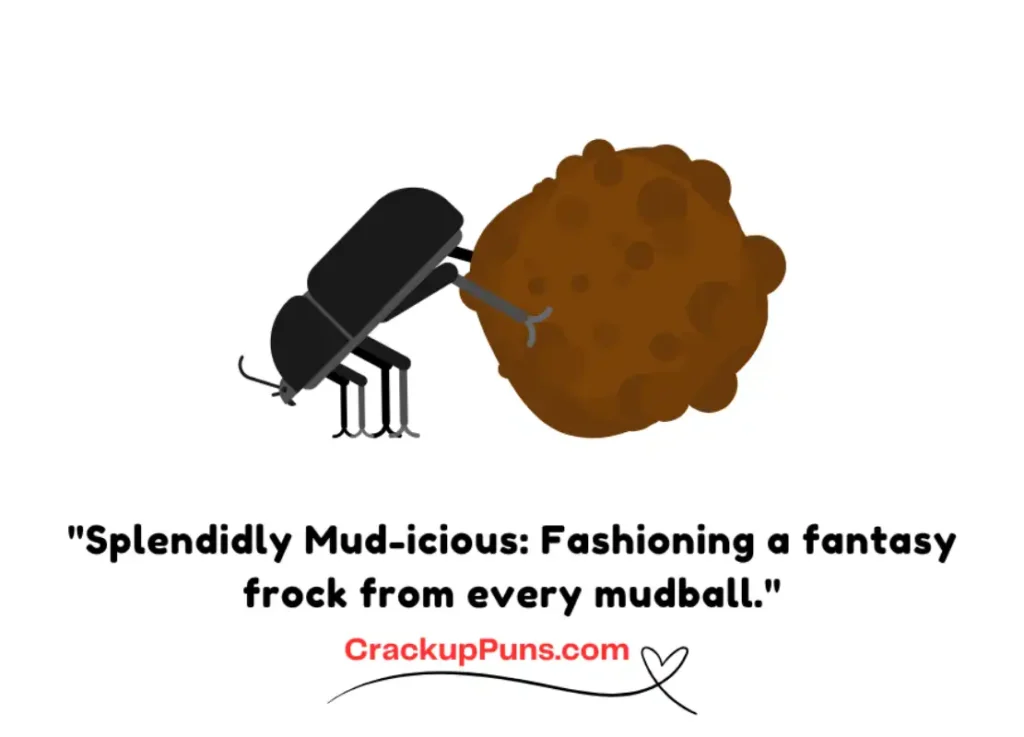 "Splendidly Mud-icious: Fashioning a fantasy frock from every mudball."